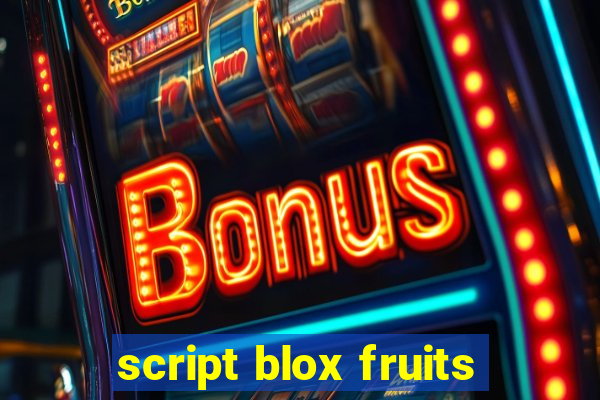 script blox fruits